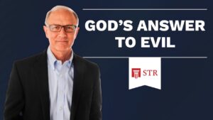 How Did God Deal with the Problem of Evil? - Q&A Sessions, Truth Seekers - Stand to Reason
