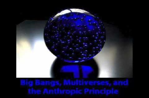 The Big Bang, Multiverses, and the Anthropic Principle – Part 1 - Science & Faith, Truth Seekers - drcraigvideos
