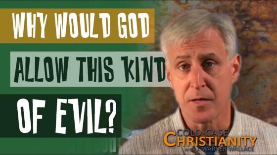 The Problem of Moral Evil - Suffering & Evil, Truth Seekers - Cold-Case Christianity - J. Warner & Jimmy Wallace