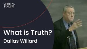 What is Truth? A Philosopher Explores | Dallas Willard at UCLA - Morality & Meaning, Truth Seekers - The Veritas Forum