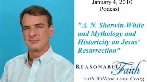 A. N. Sherwin-White and Mythology and Historicity on Jesus' Resurrection - Jesus & the Resurrection, Truth Seekers - drcraigvideos