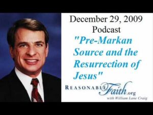 Pre-Markan Source and the Resurrection of Jesus - Jesus & the Resurrection, Truth Seekers - drcraigvideos