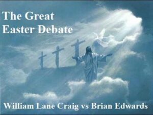 The Great Easter Debate: William Lane Craig vs Brian Edwards - Debates, Truth Seekers - drcraigvideos