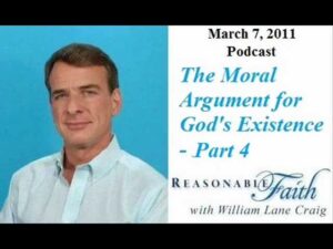 Moral Argument For God – Part 4 – William Lane Craig - Morality & Meaning, Truth Seekers - drcraigvideos