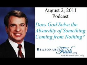 Does God Solve the Absurdity of Something Coming from Nothing? - Does God Exist?, Truth Seekers - drcraigvideos