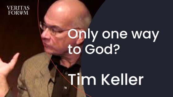 Do you believe there's only one way to God? Tim Keller at Columbia University - Q&A Sessions, Truth Seekers - The Veritas Forum