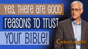 Here's Why Everyone Should Trust the New Testament Gospels (Part 2) - Is the Bible Reliable?, Truth Seekers - Cold-Case Christianity - J. Warner & Jimmy Wallace