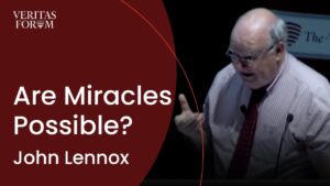Are Miracles Possible? | John Lennox's Fantastic Lecture at Harvard - Does God Exist?, Truth Seekers - The Veritas Forum