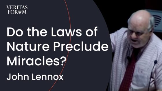 Do the Laws of Nature Preclude the Possibility of Miracles? | John Lennox at Harvard - Does God Exist?, Truth Seekers - The Veritas Forum