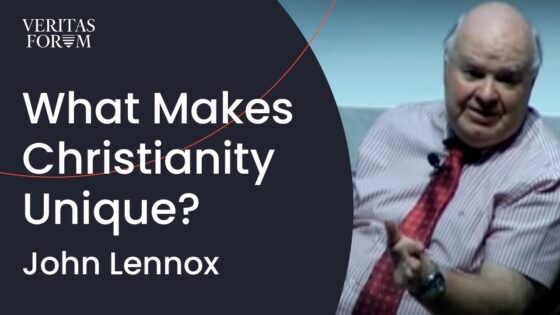 What Makes Christianity Unique? | John Lennox - Does God Exist?, Truth Seekers - The Veritas Forum