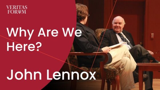Why Are We Here? God, Life, and the Pursuit of Happiness | John Lennox at Brown - Morality & Meaning, Truth Seekers - The Veritas Forum