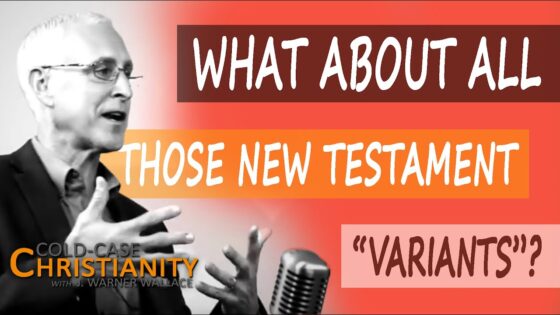 Are Scribal Variations In The Gospels A Problem? - Is the Bible Reliable?, Truth Seekers - Cold-Case Christianity - J. Warner & Jimmy Wallace