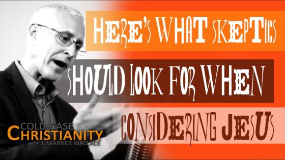 What Should Every Skeptic Look for in the Gospels? - Is the Bible Reliable?, Truth Seekers - Cold-Case Christianity - J. Warner & Jimmy Wallace
