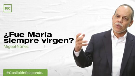La virginidad de María ⎜ Miguel Núñez - Tradition vs Scripture, Truth Seekers - Coalición por el Evangelio