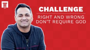 You Don’t Need Religion to Distinguish Right from Wrong | Challenge Response - Morality & Meaning, Truth Seekers - Stand to Reason