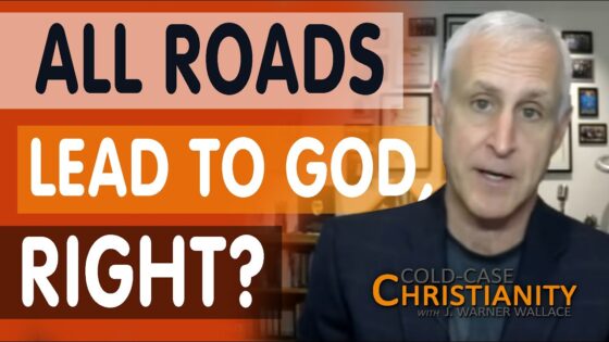 Aren’t All Religions Basically the Same? - Does God Exist?, Truth Seekers - Cold-Case Christianity - J. Warner & Jimmy Wallace