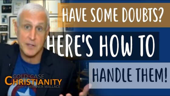 How Did Jesus Deal With Doubt? (Part 2) - Doubt & Deconstruction, Truth Seekers - Cold-Case Christianity - J. Warner & Jimmy Wallace