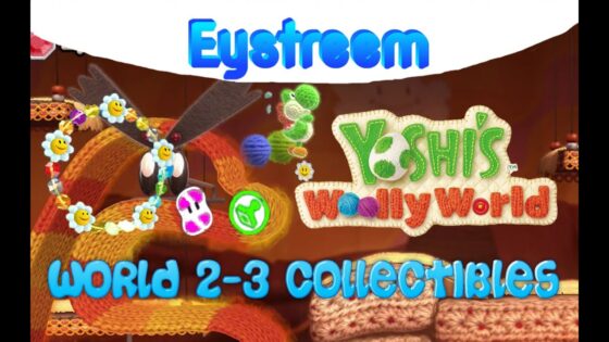 Yoshi's Woolly World: World 2 – 3 ALL COLLECTIBLES (100% Walkthrough) - Gameplay, Kingdom Kids Zone, Minecraft - EYstreem