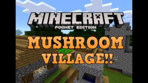 MUSHROOM FOREST VILLAGE!! Minecraft Pocket Edition - Gameplay, Kingdom Kids Zone, Minecraft - EYstreem