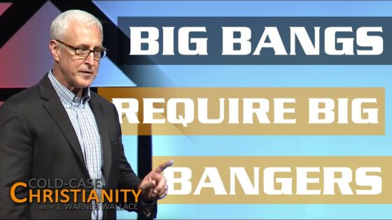 How the Origin of the Universe Points to the Existence of God - Science & Faith, Truth Seekers - Cold-Case Christianity - J. Warner & Jimmy Wallace