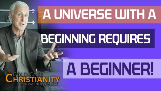 Why the Origin of the Universe Is Important to the Case for God's Existence - Science & Faith, Truth Seekers - Cold-Case Christianity - J. Warner & Jimmy Wallace