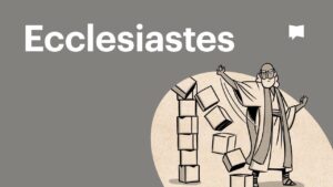 Book of Ecclesiastes Summary: A Complete Animated Overview - Bible Study, Movies & TV - BibleProject