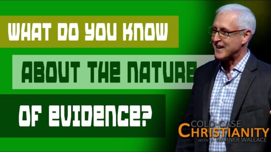 What Counts As Evidence When Making the Case for Christianity? - Does God Exist?, Truth Seekers - Cold-Case Christianity - J. Warner & Jimmy Wallace