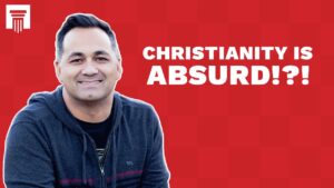 Christianity Is Absurd | Challenge Response - Does God Exist?, Truth Seekers - Stand to Reason