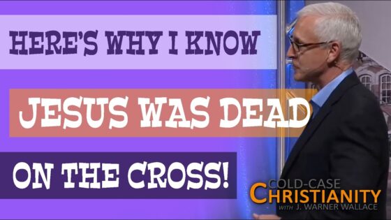 What the Mortis Triad Tells Us About the Death of Jesus - Jesus & the Resurrection, Truth Seekers - Cold-Case Christianity - J. Warner & Jimmy Wallace