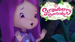 Strawberry Shortcake 🍓★ SAY IT LOUD ★🍓 Berry Bitty Adventures - Kids TV Series, Kingdom Kids Zone - Strawberry Shortcake - WildBrain