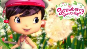 Strawberry Shortcake 🍓★ It’s a Beautiful Lovely Wonderful Day ★🍓 Berry Bitty Adventures - Kids TV Series, Kingdom Kids Zone - Strawberry Shortcake - WildBrain