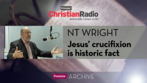 NT Wright: Why Jesus’ crucifixion is a fact of history - Jesus & the Resurrection, Truth Seekers - Premier Unbelievable?