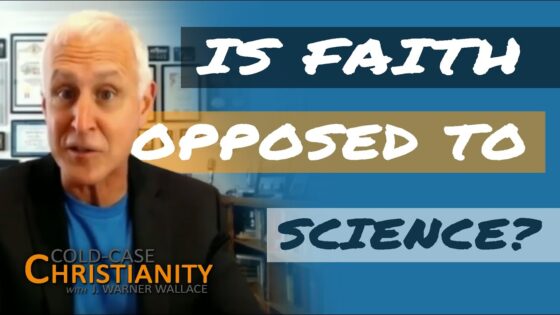 What Is the Relationship Between Science and Religious Belief? - Science & Faith, Truth Seekers - Cold-Case Christianity - J. Warner & Jimmy Wallace