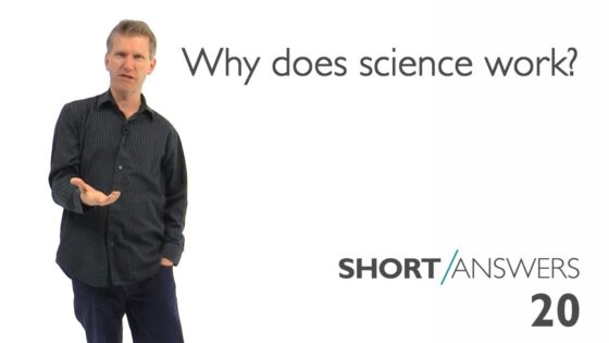 Why does science work? - Science & Faith, Truth Seekers - SolasCPC