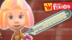 The Fixies ★ The Thermometer Pus Fixies Songs ★ Fixies English | Videos For Kids - Kingdom Kids Zone, Little Learners - The Fixies