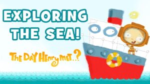 The Day Henry Met – Exploring the Sea | Nautical Adventures - Kids TV Series, Kingdom Kids Zone - The Day Henry Met