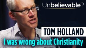 Tom Holland tells NT Wright: Why I changed my mind about Christianity - Does God Exist?, Truth Seekers - Premier Unbelievable?
