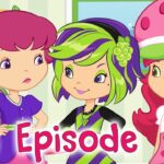 FULL EPISODE 🍓Strawberry Shortcake 🍓New Series Compilation | Cartoons for girls - Kids TV Series, Kingdom Kids Zone - Strawberry Shortcake - WildBrain