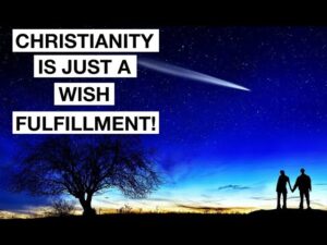 Christianity is a Wish Fulfillment! - Does God Exist?, Truth Seekers - Wes Huff