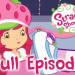 NEW! Strawberry Shortcake 🍓FULL EPISODES 🍓 Girls show | Wildbrain - Kids TV Series, Kingdom Kids Zone - Strawberry Shortcake - WildBrain