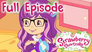 New Kids show | FULL EPISODE COMPILATION πStrawberry ShortcakeπWildbrain - Kids TV Series, Kingdom Kids Zone - Strawberry Shortcake - WildBrain
