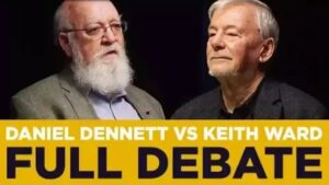 Daniel Dennett vs Keith Ward • Are we more than matter? Mind, consciousness and free will - Debates, Truth Seekers - Premier Unbelievable?