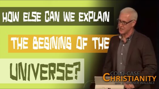 These are the Unsatisfying, Natural Alternatives to God as the First Cause of the Universe - Science & Faith, Truth Seekers - Cold-Case Christianity - J. Warner & Jimmy Wallace