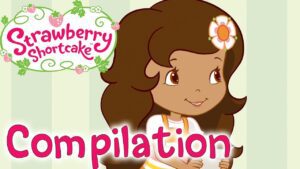 FULL EPISODES 🍓 Strawberry Shortcake Compilation 🍓Kids cartoons 2018 | Wildbrain - Kids TV Series, Kingdom Kids Zone - Strawberry Shortcake - WildBrain