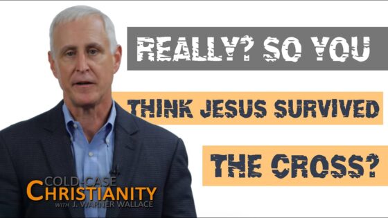 How Do We Know That Jesus Actually Died on the Cross? - Jesus & the Resurrection, Truth Seekers - Cold-Case Christianity - J. Warner & Jimmy Wallace