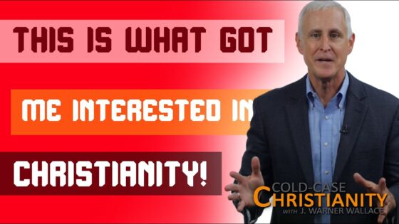 Why I Started to Investigate Christianity - Does God Exist?, Truth Seekers - Cold-Case Christianity - J. Warner & Jimmy Wallace