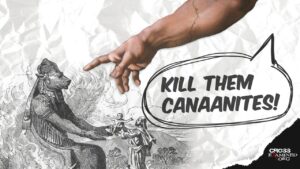 Did God Really Command That All The Canaanites Be Killed? - Suffering & Evil, Truth Seekers - Cross Examined