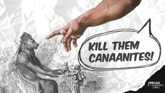 Did God Really Command That All The Canaanites Be Killed? - Suffering & Evil, Truth Seekers - Cross Examined