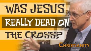 How Do We Know for Sure That Jesus was Dead on the Cross? - Jesus & the Resurrection, Truth Seekers - Cold-Case Christianity - J. Warner & Jimmy Wallace