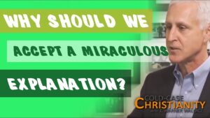 Doesn't the Miraculous Nature of the Resurrection Disqualify It as a Reasonable Inference? - Jesus & the Resurrection, Truth Seekers - Cold-Case Christianity - J. Warner & Jimmy Wallace
